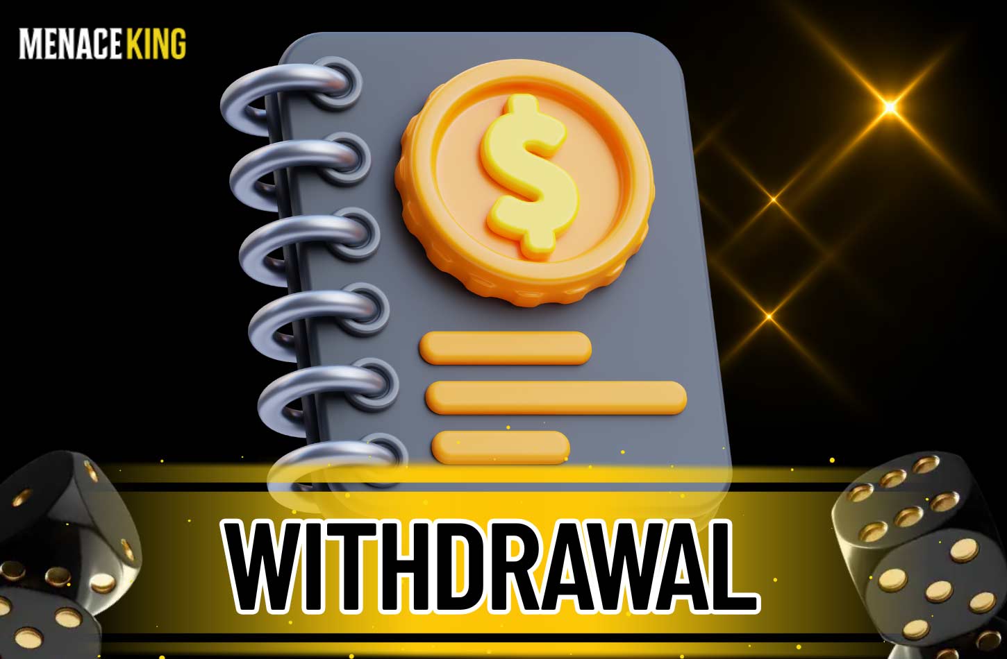 MenaceKing strives to provide its users with efficient Withdrawal Methods